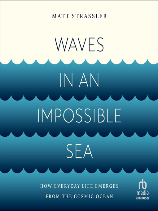 Title details for Waves in an Impossible Sea by Matt Strassler - Wait list